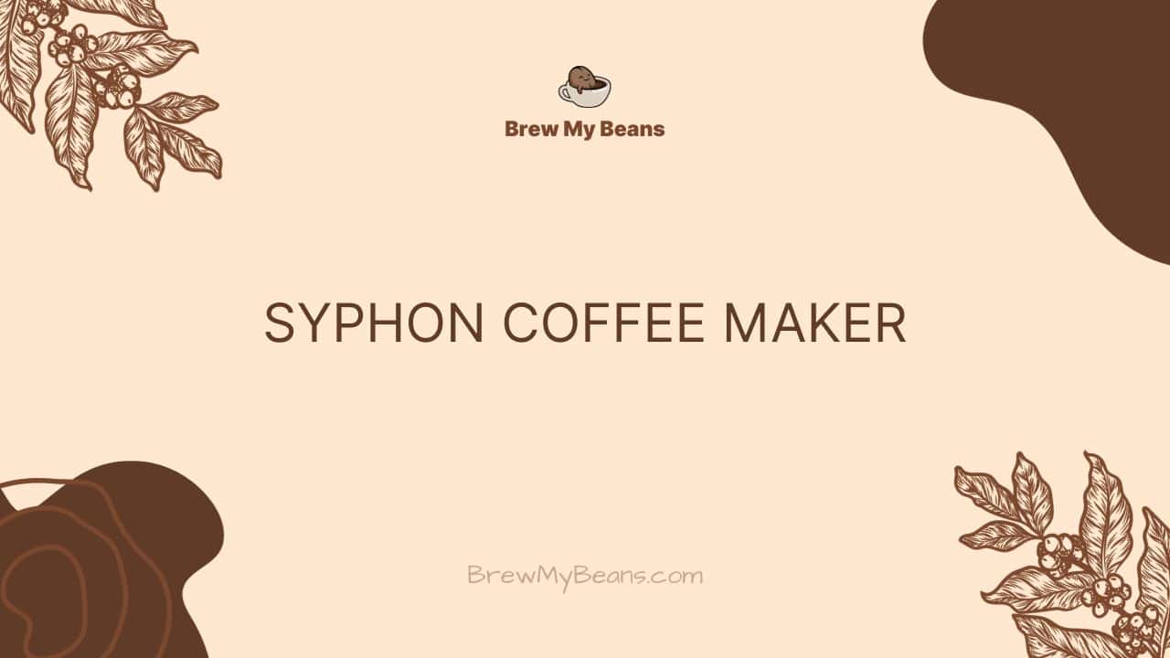 Syphon Coffee Maker