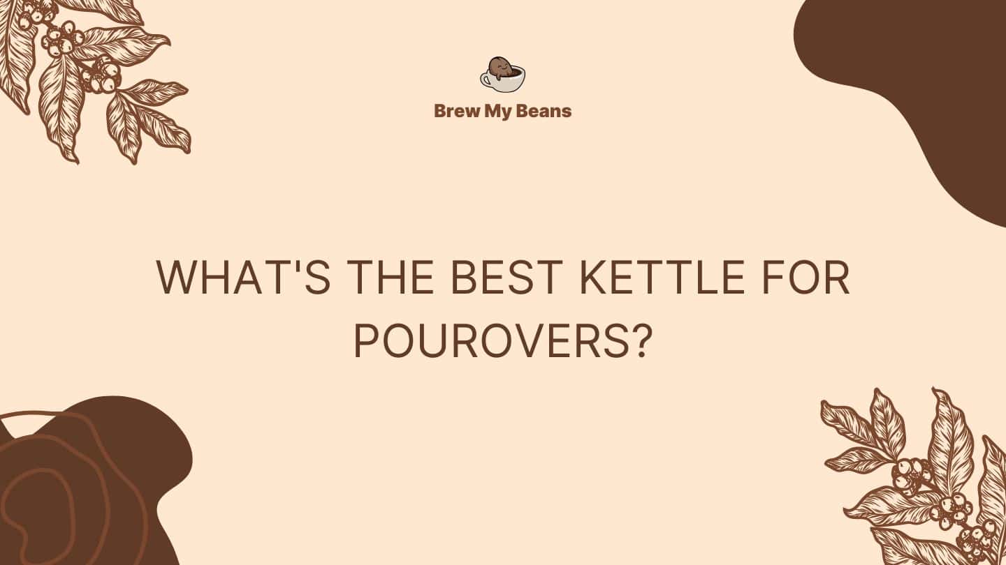what's the best kettle for pourovers